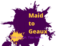 MAID TO GEAUX