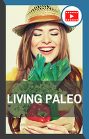 Living Paleo Diet Ebook and Video Edition